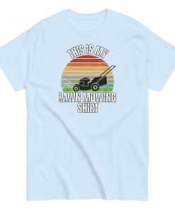 Lawn Mowing T-shirt This Is My Lawn Mowing T-shirt