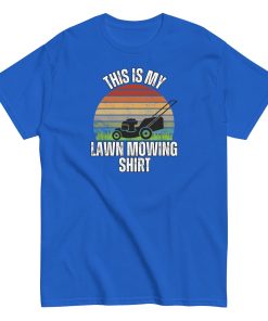Lawn Mowing T-shirt This Is My Lawn Mowing T-shirt