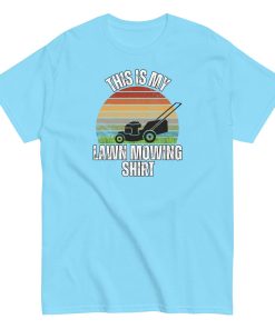 Lawn Mowing T-shirt This Is My Lawn Mowing T-shirt