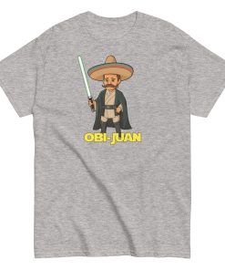 Obi Juan Mexican T-shirt Space Wars Funny Jedi T-shirt