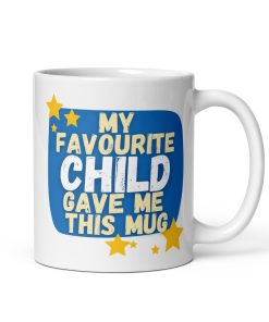 My Favourite Child Gave Me This Mug Father’s Day Present