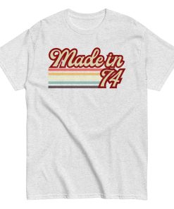 Made in 74 T-shirt 50th Birthday Gift 1974 T-shirt