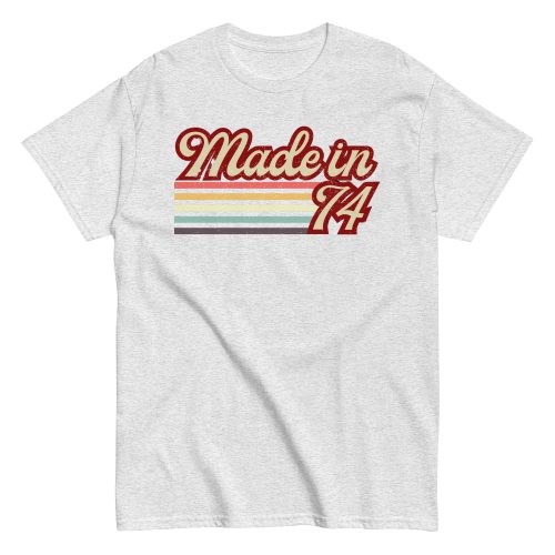 Made in 74 T-shirt 50th Birthday Gift 1974 T-shirt