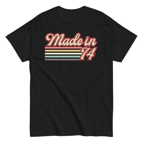 Made in 74 T-shirt 50th Birthday Gift 1974 T-shirt