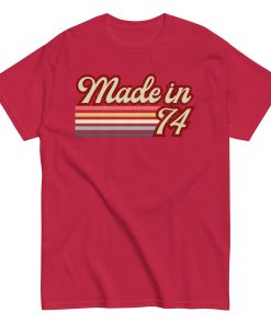 Made in 74 T-shirt 50th Birthday Gift 1974 T-shirt