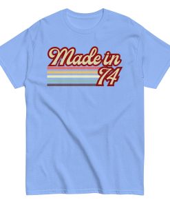 Made in 74 T-shirt 50th Birthday Gift 1974 T-shirt