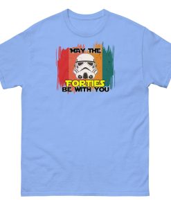 May The Forties Be With You – 40th Birthday T-shirt Present Space Wars
