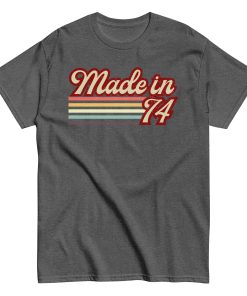 Made in 74 T-shirt 50th Birthday Gift 1974 T-shirt