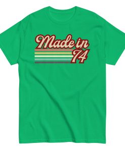 Made in 74 T-shirt 50th Birthday Gift 1974 T-shirt
