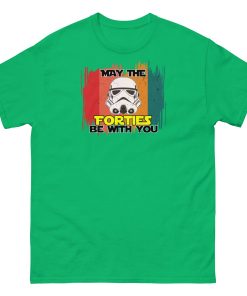 May The Forties Be With You – 40th Birthday T-shirt Present Space Wars