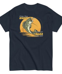 Fishing T-shirt Does This Shirt Make My Bass Look Big?
