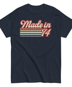 Made in 74 T-shirt 50th Birthday Gift 1974 T-shirt