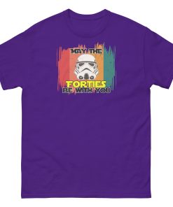 May The Forties Be With You – 40th Birthday T-shirt Present Space Wars