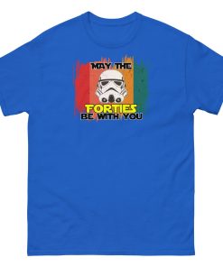 May The Forties Be With You – 40th Birthday T-shirt Present Space Wars