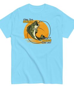 Fishing T-shirt Does This Shirt Make My Bass Look Big?