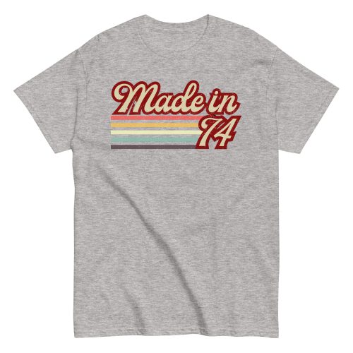 Made in 74 T-shirt 50th Birthday Gift 1974 T-shirt