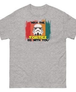 May The Forties Be With You – 40th Birthday T-shirt Present Space Wars