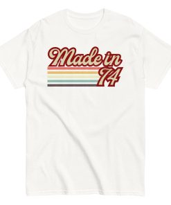 Made in 74 T-shirt 50th Birthday Gift 1974 T-shirt