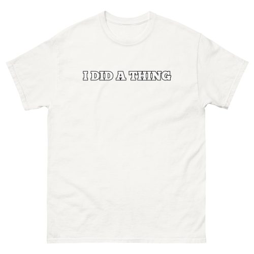 I Did A Thing T-shirt Inspired By Jeremy Clarkson’s Farm