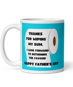 Thanks For Wiping My Bum Happy Father’s Day Mug