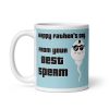 Happy Father’s Day From Your Best Sperm Mug Present