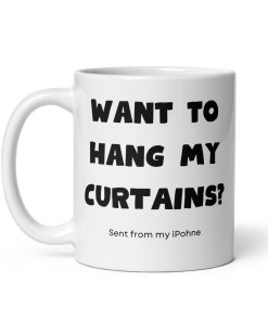 Hang my CURTAINS? Mug Sent From My IPhone Baby Reindeer Mug