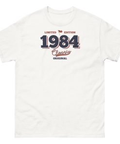 Limited Edition 1984 Classic Original T-shirt 40th Birthday Tee