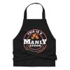 Mens BBQ Apron Funny This Is A Manly Apron For Manly Men