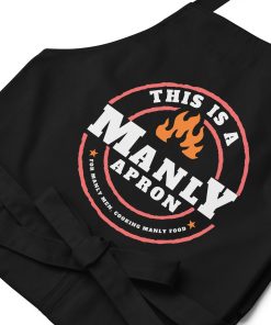 This Is A Manly Apron For Manly Men