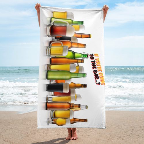Funny Beer Beach Towel If You’re Going To The Bar