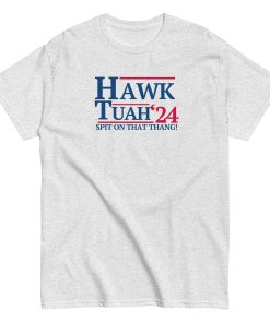 Hawk Tuah Spit on that Thang! ’24 T-Shirt Ash Grey
