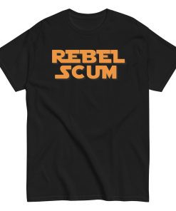 Rebel Scum T-shirt Space Wars