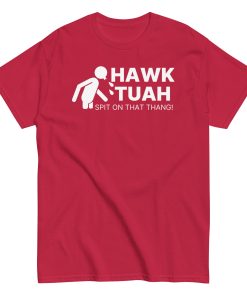 Hawk Tuah Spit On That Thang T-shirt