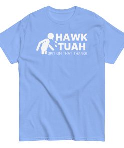 Hawk Tuah Spit On That Thang T-shirt