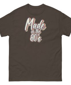 Made In The 80’s T-shirt 40th Birthday Gift Ideas