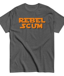 Rebel Scum T-shirt Space Wars