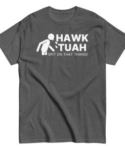 Hawk Tuah Spit On That Thang T-shirt