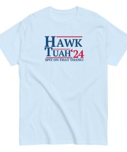 Hawk Tuah Spit on that Thang! ’24 T-Shirt Light Blue