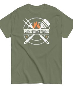Funny BBQ T-shirt Prick With A Fork Fun BBQ Gift T-shirt