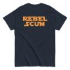 Rebel Scum T-shirt Space Wars