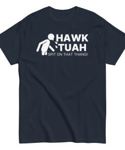Hawk Tuah Spit On That Thang T-shirt