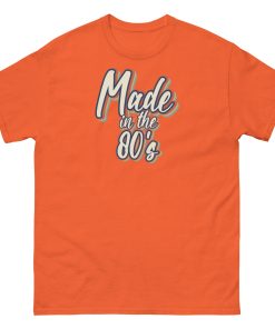 Made In The 80’s T-shirt 40th Birthday Gift Ideas