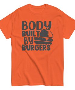 Body Built By Burgers T-shirt Funny BBQ Gift T-shirt
