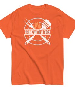 Funny BBQ T-shirt Prick With A Fork Fun BBQ Gift T-shirt