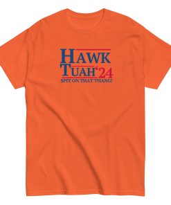 Hawk Tuah Spit on that Thang! ’24 T-Shirt Orange
