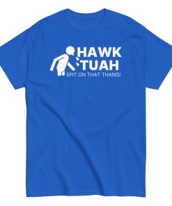 Hawk Tuah Spit On That Thang T-shirt