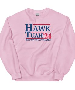 Hawk Tuah ’24 – Spit On That Thang Sweatshirt - Pink