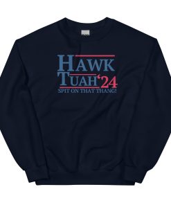 Hawk Tuah ’24 – Spit On That Thang Sweatshirt - Navy Blue