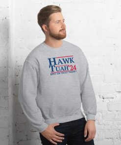 Hawk Tuah ’24 – Spit On That Thang Sweatshirt - Sport Grey