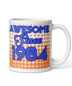 1984 Birthday Gift Mug 40th Awesome Since 1984 Mug